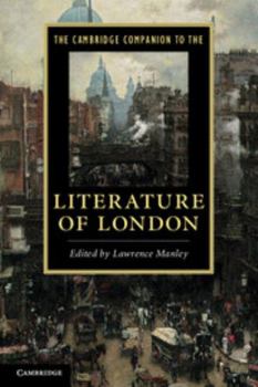 The Cambridge Companion to the Literature of London - Book  of the Cambridge Companions to Literature