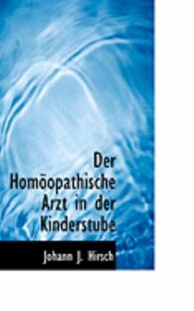 Der Homapopathische Arzt in der Kinderstube