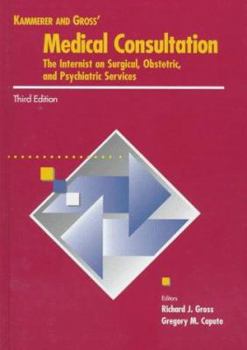 Hardcover Kammerer and Gross' Medical Consultation: The Internist on Surgical, Obstetric, and Psychiatric Services Book