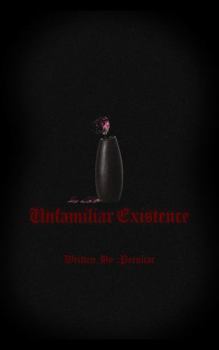 Paperback Unfamiliar Existence Book