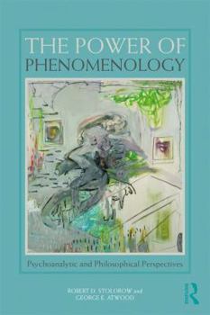 Paperback The Power of Phenomenology: Psychoanalytic and Philosophical Perspectives Book