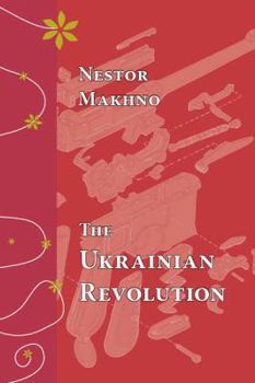 Paperback The Ukrainian Revolution, July-December 1918 Book