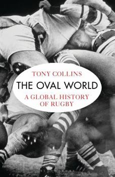 Paperback The Oval World: A Global History of Rugby Book