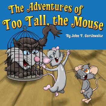 Paperback The Adventures of Too Tall the Mouse Book