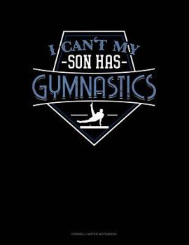 Paperback I Can't My Son Has Gymnastics: Cornell Notes Notebook Book