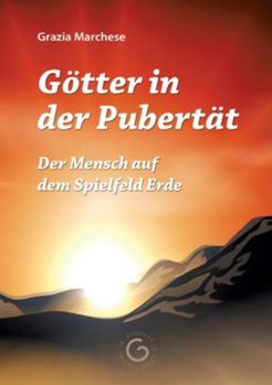 Paperback Götter in der Pubertät: Der Mensch auf dem Spielfeld Erde [German] Book