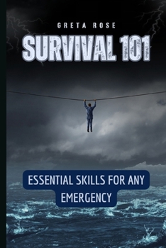 Paperback Survival 101: Essential Skills for Any Emergency Book