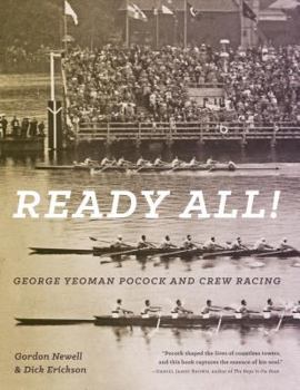 Paperback Ready All! George Yeoman Pocock and Crew Racing Book