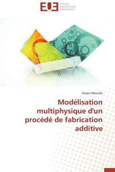 Paperback Modélisation Multiphysique d'Un Procédé de Fabrication Additive [French] Book