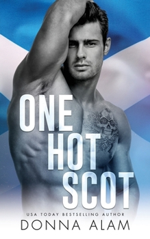 One Hot Scot - Book #1 of the Hot Scots