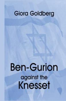 Paperback Ben-Gurion Against the Knesset Book