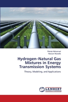 Hydrogen-Natural Gas Mixtures in Energy Transmission Systems