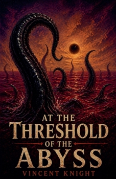 At the Threshold of the Abyss (Lovecraftian Space Horrors)