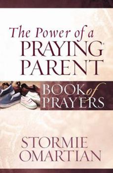 Paperback The Power of a Praying Parent Book of Prayers Book