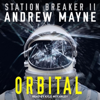 Orbital - Book #2 of the Station Breaker