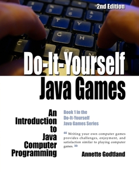 Paperback Do-It-Yourself Java Games: An Introduction to Java Computer Programming Book