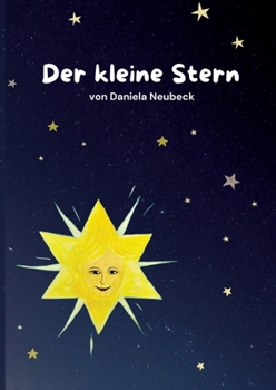 Paperback Der kleine Stern: Der kleine Stern mit dem Wunsch nach Freundschaft [German] Book