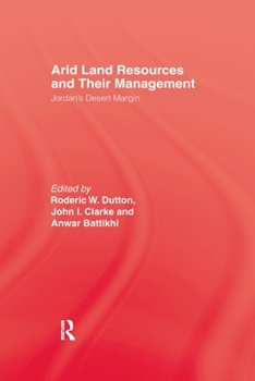 Paperback Arid Land Resources and Their Management: Jordan's Desert Margin Book