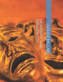 Paperback Desperate and Dangerous Book