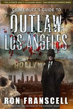 Paperback Crime Buff's Guide(TM) To OUTLAW LOS ANGELES Book