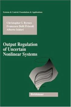 Hardcover Output Regulation of Uncertain Nonlinear Systems Book