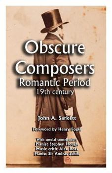 Paperback Obscure Composers: Romantic Period 19th Century Book