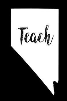 Paperback Teach: Nevada Map Back To School Gift Notebook For Teachers Book