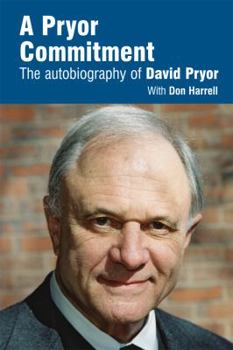 Hardcover A Pryor Commitment: The Autobiography of David Pryor Book