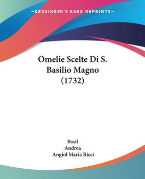 Paperback Omelie Scelte Di S. Basilio Magno (1732) [Italian] Book