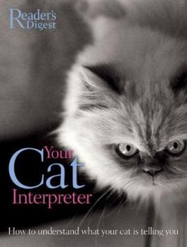 Hardcover Your Cat Interpreter: How to Understand What Your Cat Is Telling You Book