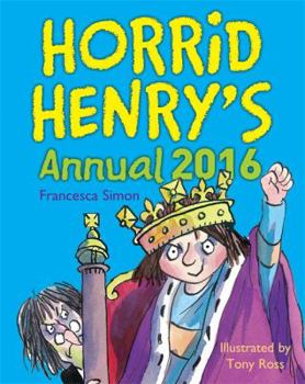 Hardcover Horrid Henry Annual 2016 (Early Reader) Book