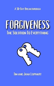 Paperback Forgiveness: The Solution To Everything Book