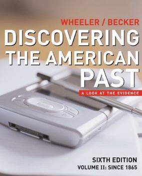 Paperback Discovering the American Past: A Look at the Evidence, Volume II: Since 1865 Book