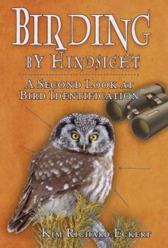 Paperback Birding by Hindsight: A Second Look at Bird Identification Book