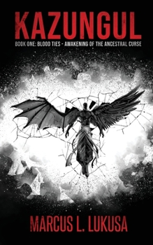 Paperback Kazungul: Blood ties - Awakening of the Ancestral Curse Book