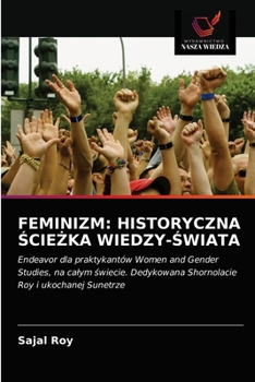 Paperback Feminizm: Historyczna ŚcieŻka Wiedzy-Świata [Polish] Book