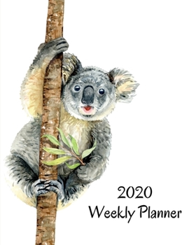 2020 Weekly Planner: Koala; January 1, 2020 - December 31, 2020; 8" x 10"