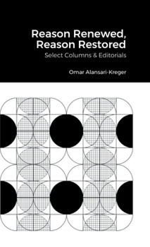 Hardcover Reason Renewed, Reason Restored: Select Columns & Editorials Book