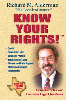 Paperback Know Your Rights!: Answers to Texans' Everyday Legal Questions Book