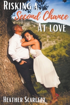 Risking a Second Chance at Love - Book #2 of the Wildwood Falls