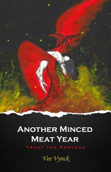 Paperback Another Minced Meat Year: Trust the Process Book