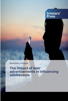 Paperback The impact of beer advertisements in influencing adolescents Book