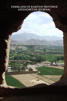 Paperback Farmland in Bamyan Province Afghanistan Journal: 150 page lined notebook/diary Book