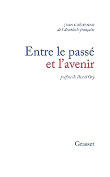 Paperback Entre le passé et l'avenir [French] Book