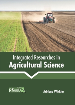Hardcover Integrated Researches in Agricultural Science Book