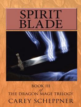 Paperback Spirit Blade: Book III of the Dragon Mage Trilogy Book