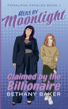 Paperback Hers by Moonlight: Claimed by the Billionaire Book