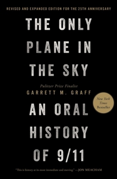 The Only Plane in the Sky (25th Anniversary Edition): An Oral History of 9/11
