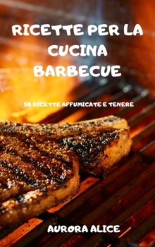 Hardcover Ricette Per La Cucina Barbecue [Italian] Book