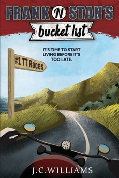 TT Races - Book #1 of the Frank 'n' Stan's Bucket List
